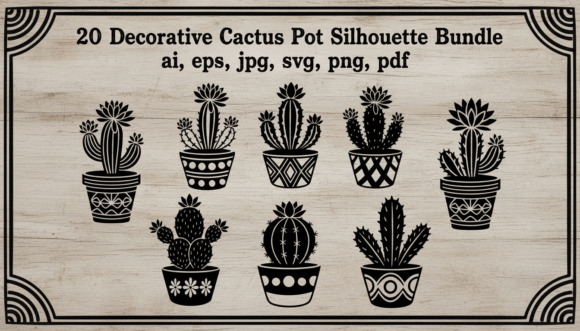 20 Decorative Cactus Pot Silhouette Set